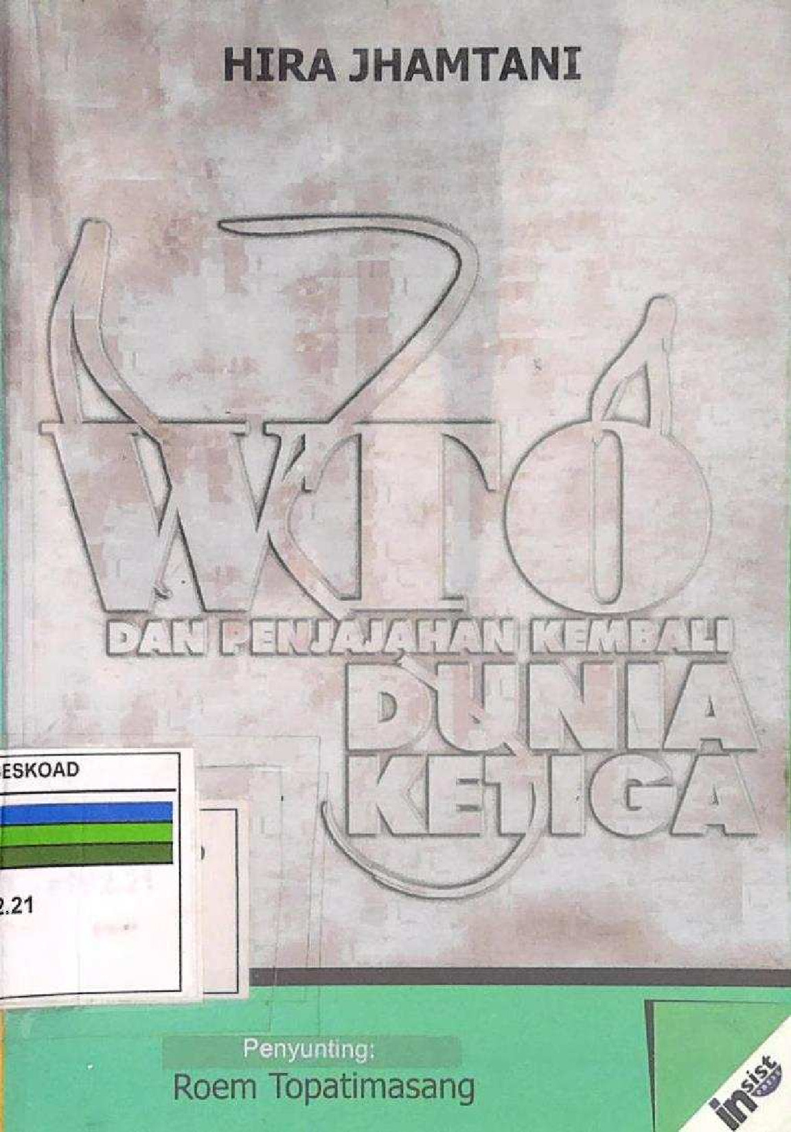 WTO Dan Penjajahan Kembali Dunia Ketiga